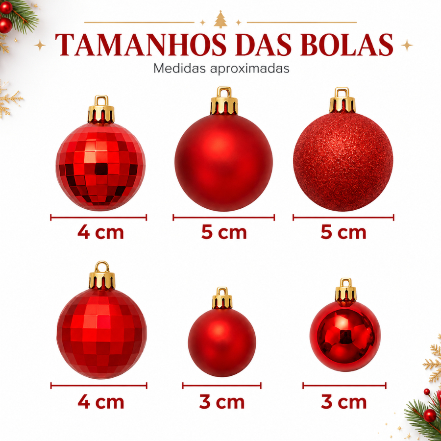 Tamanhos das bolas de Natal: 3, 4 e 5 cm